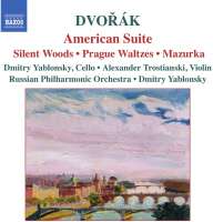 DVORAK: American Suite; Silent Woods; Prague Waltzes