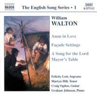 WALTON: Anon in Love; Facade Settings; A Song for the Lord