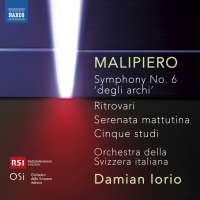 Malipiero: Symphony No. 6; Ritrovari; Serenata mattutina; Cinque studi