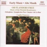 Oh Flanders Free: Music of the Flemish Renaissance