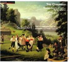 Schubert: Trio no. 2; Quintette "La truite"