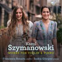 Szymanowski: Works for Violin & Piano