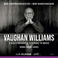 Vaughan Williams: A Sea Symphony & Serenade to Music