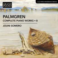 Palmgren: Complete Piano Works Vol. 8