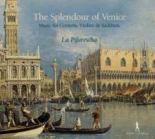 The Splendour of Venice - Music for Cornetts, Violins & Sackbuts