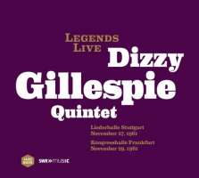Legends Live - Dizzy Gillespie, Live at Stuttgart & Frankfurt 1961