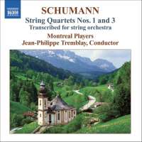 SCHUMANN: String Quartets Nos. 1 and 3 (arr. for string orchestra)