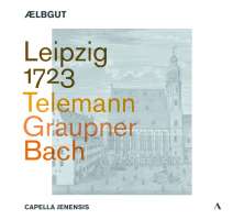 Leipzig 1723 - Telemann - Graupner - Bach