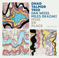 Ohad Talmor Trio: Mise en place