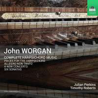 Worgan: Complete Harpsichord Music