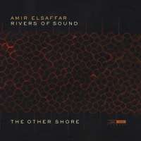 ElSaffar/Rivers of Sound Orchestra: The Other Shore