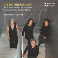 Moeschinger: String Quartets Nos. 3 & 5; Trauermusik