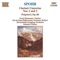 Spohr: Clarinet Concertos Nos. 1 and 3, Potpourri, Op. 80