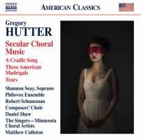 Hutter: Secular Choral Music
