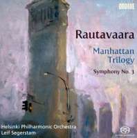 Rautavaara: Manhattan Trilogy & Symphony No. 3