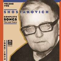 Shostakovich: Complete Songs, Vol 2