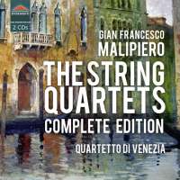 Malipiero: The String Quartets - Complete Edition