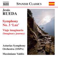 RUEDA: Sinfonia No. 3, "Luz"; Imaginary Journey