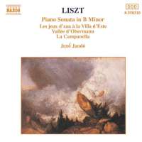 LISZT: Piano Sonata in B Minor, Vallée d'Obermann, La campanella
