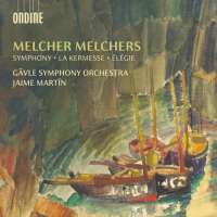 Melchers: Symphony; La Kermesse; Élégie