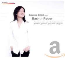 Bach / Reger: Sonates, partitas, preludes & fugues