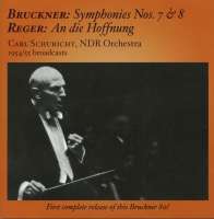 Bruckner: Symphonies Nos. 7 & 8; Reger: An die Hoffnung