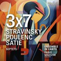 3x7, Stravinsky, Poulenc, Satie: Septets