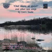 Taube: "Out there so quiet” and other rare songs