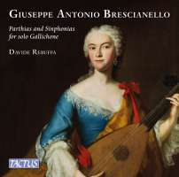 Brescianello: Parthias and Sinphonias for solo Gallichone