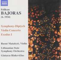 BAJORAS: Symphony-Diptych; Violin Concerto; Exodus I