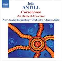 ANTILL: Corroboree; Outback Overture
