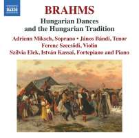 Brahms: Hungarian Dances and the Hungarian Tradition