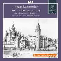 Rosenmüller: In te Domine speravi - Sacred Concertos on Psalm 31