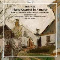 Gál: Piano Quartet in A major; Suite; Concertino; Impromptu