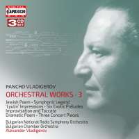 Vladigerov: Orchestral Works Vol. 3