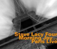 Steve Lacy: Morning Joy... Paris Live