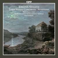Stamitz: Three Violin Concertos; Symphony