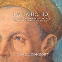 La la hö hö - Sixteenth-Century Viol Music