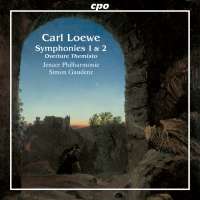 Loewe: Symphonies 1 & 2; Overture “Themisto”