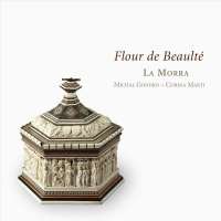 Flour de Beaulte - Late Medieval Songs from Cyprus