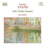 YSAYE: Solo Violin Sonatas