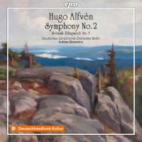 Alfvén: Symphony No. 2; Svensk Rhapsodi No. 3