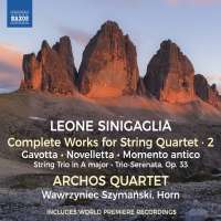 Sinigaglia: Complete Works for String Quartet Vol. 2