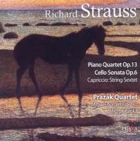 Strauss: Piano Quartet Op.13, Cello Sonata Op.6