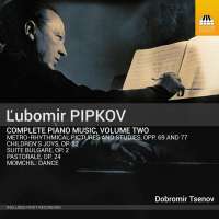 Pipkov: Complete Piano Music Vol. 2