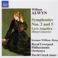 ALWYN: Symphonies Nos. 2 and 5, Harp Concerto, "Lyra Angelica"