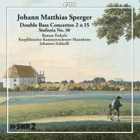 Sperger: Double Bass Concertos 2 & 15; Sinfonia No. 30
