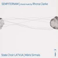 Sempiternam - Choral Music by Rhona Clarke