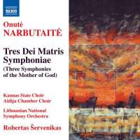 NARBUTAITE: Tres Dei Matris Symphoniae