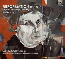 Reformation 1517-2017 - Bach; Brahms; Vaughan Williams; Mendelssohn